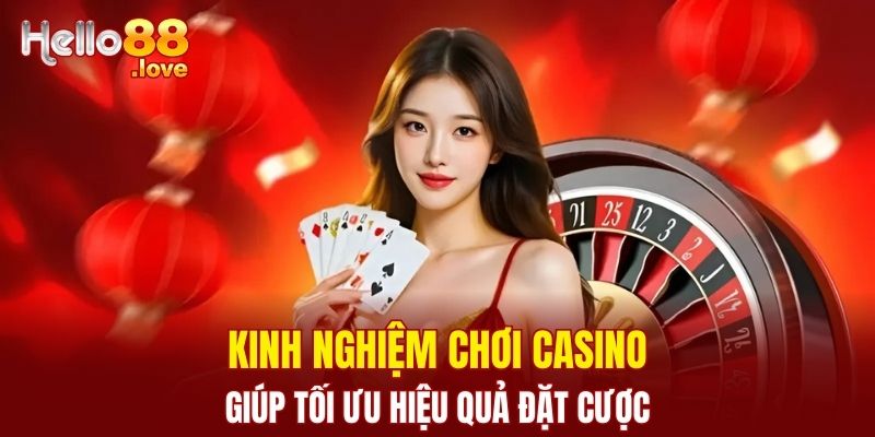 Casino Hello88 - Trải Nghiệm Cá Cược Đỉnh Cao Mỗi Ngày 3 Chia sẻ cách chơi casino giúp tối ưu hiệu quả đặt cược