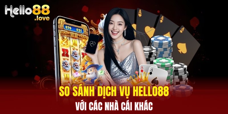 Hello88 27 Phân tích ưu nhược điểm của Hello88 so với các đối thủ