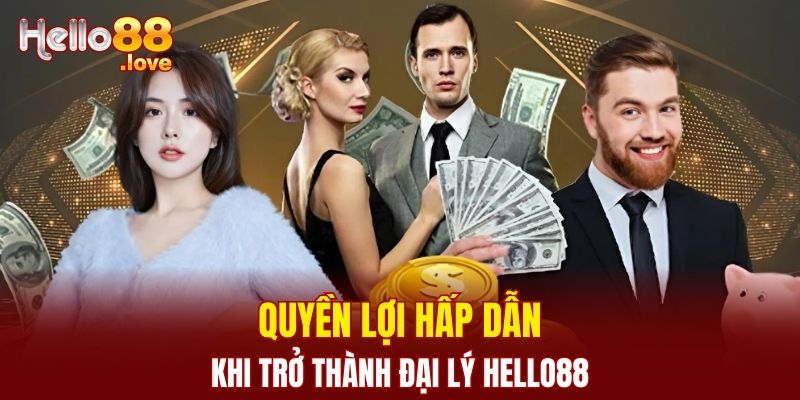 Đại Lý Hello88 - Cơ Hội Hợp Tác Kinh Doanh Lợi Nhuận Cao 2 Quyền lợi nhận được khi hợp tác cùng nhà cái